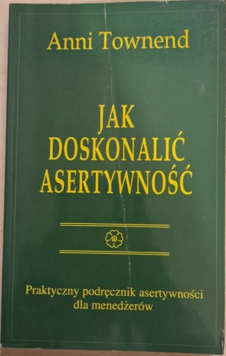 Zdjęcie oferty: Jak doskonalić asertywność, Anni Townend