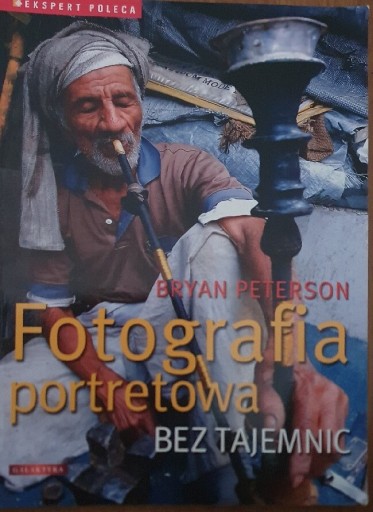 Zdjęcie oferty: Fotografia portretowa bez tajemnic. Bryan Peterson