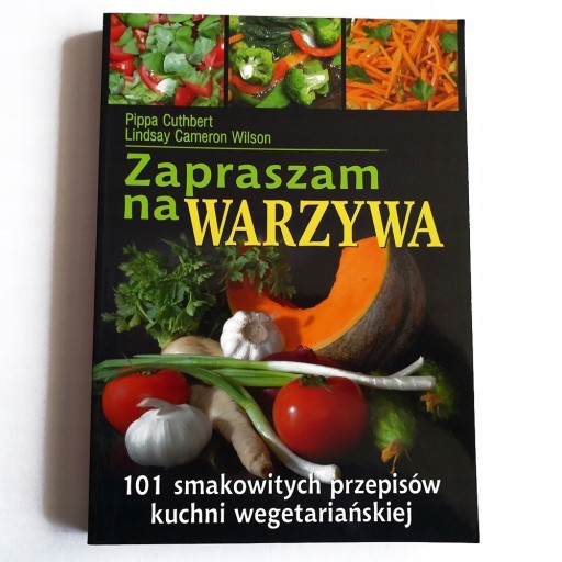 Zdjęcie oferty: Zapraszam na warzywa 101 smakowitych przepisów kuc