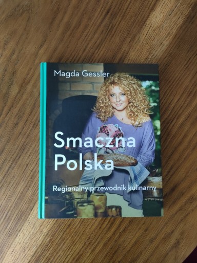 Zdjęcie oferty: Magda Gessler Smaczna Polska - przepisy przewodnik