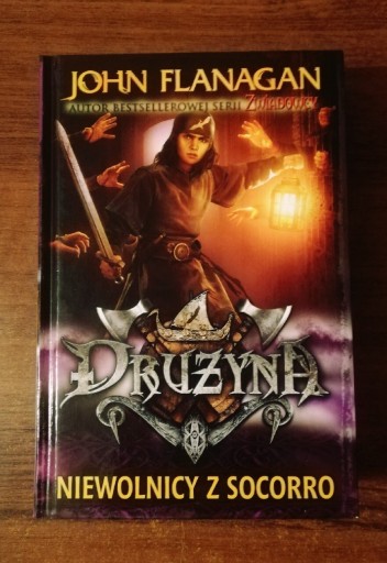 Zdjęcie oferty: John Flanagan - Drużyna - Niewolnicy z Socorro