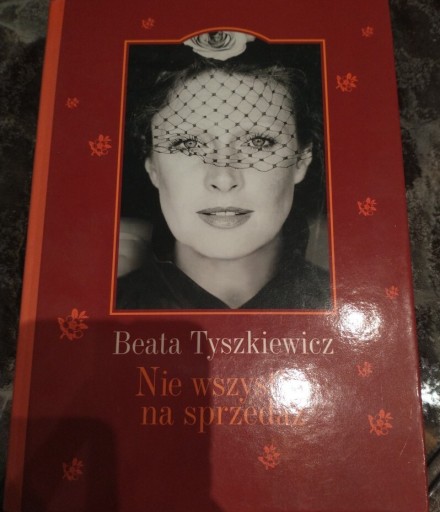 Zdjęcie oferty: Nie wszystko jest na sprzedaż Beata Tyszkiewicz