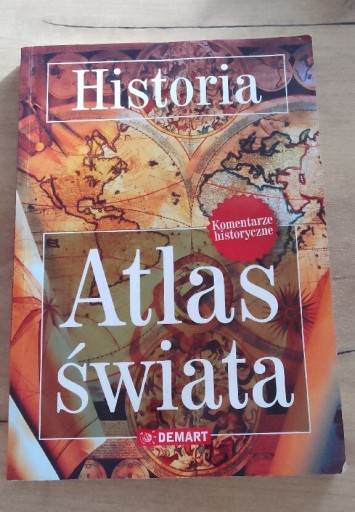 Zdjęcie oferty: Atlas Świata, Historia, Demart, 2011