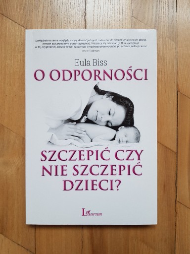 Zdjęcie oferty: Eula Biss O odporności szczepić czy nie szczepić