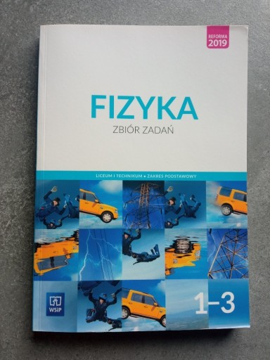 Zdjęcie oferty: Fizyka zbiór zadań 1-3 liceum WSiP