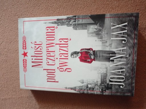 Zdjęcie oferty: JOANNA JAX MILOŚĆ I ZDRADA POD CZERWONĄ GWIAZDĄ 2KSIĄŻKI.