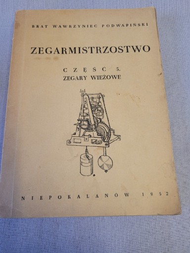 Zdjęcie oferty: Podwapiński. Zegarmistrzostwo. Zegary wieżowe.