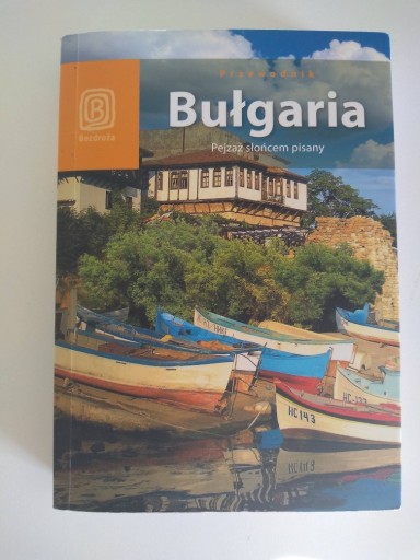 Zdjęcie oferty: Przewodnik Bułgaria Pejzaż słońcem pisany Bezdroża