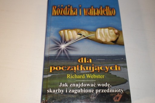 Zdjęcie oferty: Różdżka i wahadełko - Richard Webster