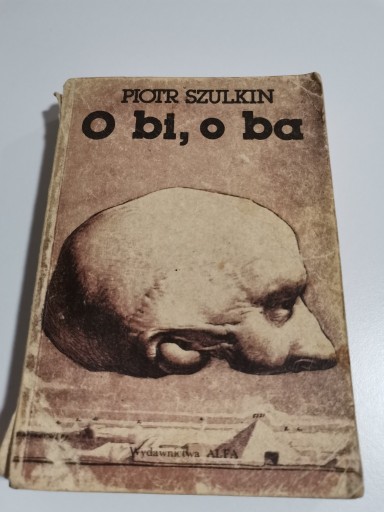 Zdjęcie oferty: książka O bi, o ba - Piotr Szulkin