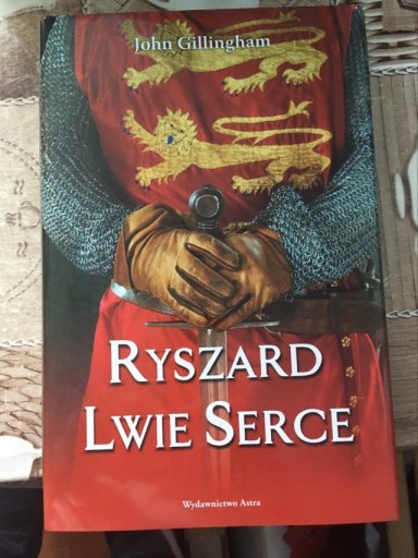 Zdjęcie oferty: John Gillingham - Ryszard Lwie Serce/TWARDA OKŁAD/