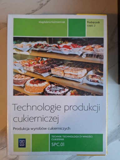 Zdjęcie oferty: Technologie produkcji cukierniczej. Część 2 