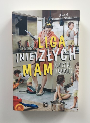 Zdjęcie oferty: A. Norman Nathman "Liga (nie)złych mam"