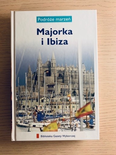 Zdjęcie oferty: Majorka i Ibiza Podróże marzeń - Przewodnik