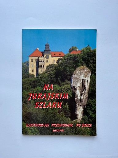 Zdjęcie oferty: Na Jurajskim szlaku. Dariusz Kmiotek Przewodnik il