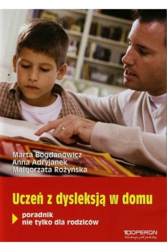 Zdjęcie oferty: Uczeń z dysleksją w domu. Poradnik