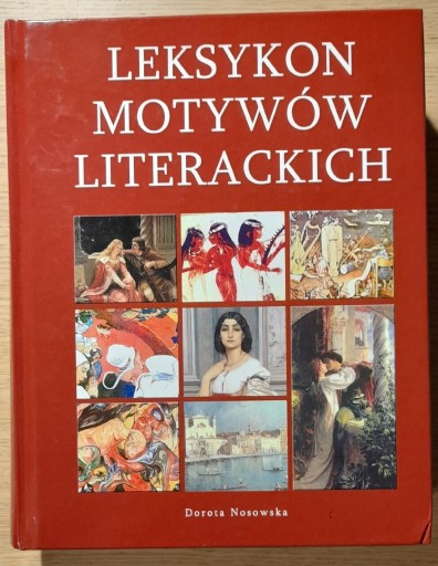 Zdjęcie oferty: Leksykon Motywów Literackich 2007 Dorota Nosowska