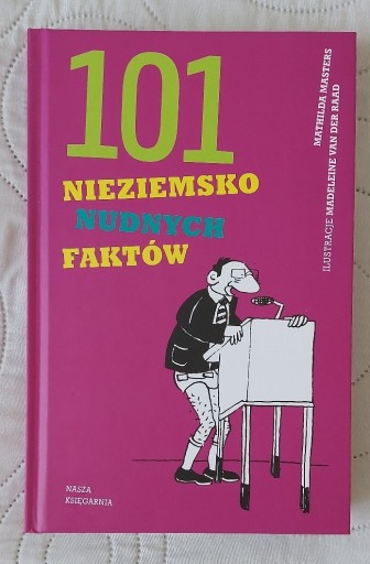 Zdjęcie oferty: 101 nieziemsko nudnych faktów - Mathilda Masters 