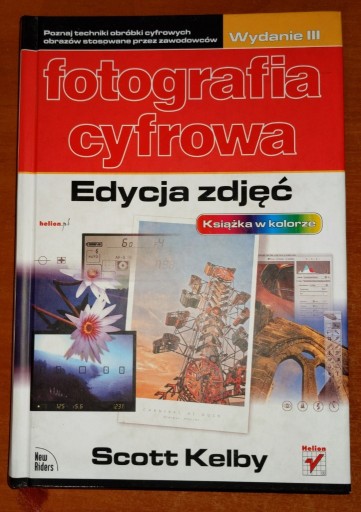 Zdjęcie oferty: Fotografia cyfrowa - Edycja zdjęć - Kelby wyd.III