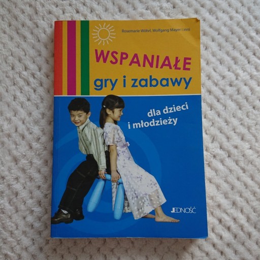 Zdjęcie oferty: "Wspaniałe gry i zabawy..." wyd. JEDNOŚĆ