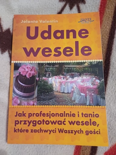 Zdjęcie oferty: Udane wesele. Jak profesjonalnie i tanio...