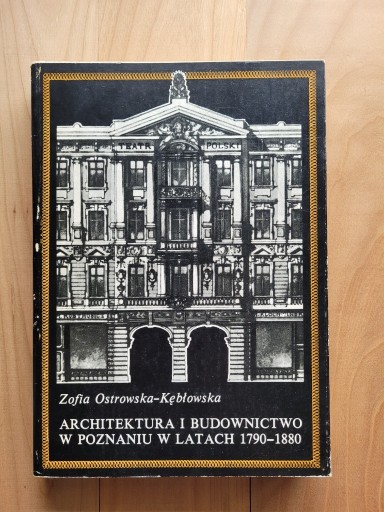 Zdjęcie oferty: Architektura i budownictwo w Poznaniu 1790 - 1880