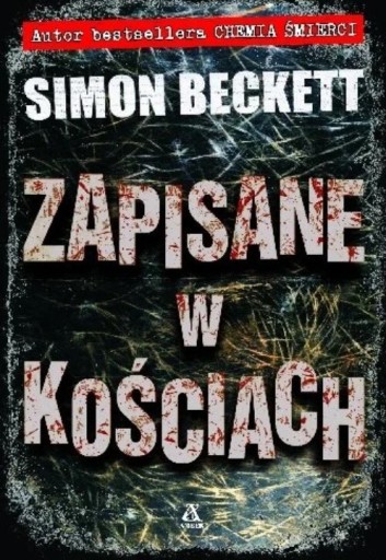 Zdjęcie oferty: Zapisane w kościach.Tom 2. Simon Beckett 