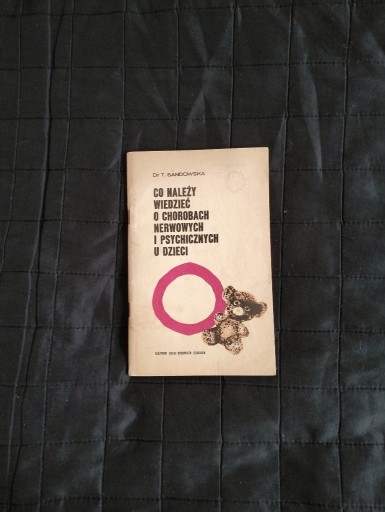 Zdjęcie oferty: T. Sandowska Co należy wiedzieć o chorobach nerwowych i psychicznych