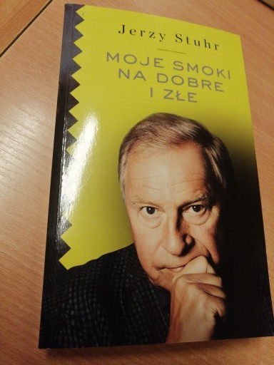 Zdjęcie oferty: STUHR JERZY Moje smoki na dobre i złe 