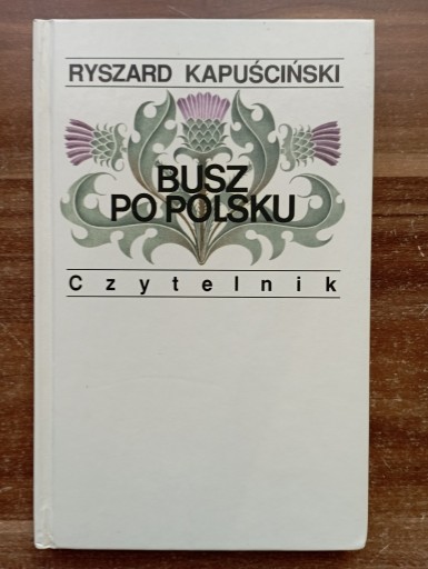 Zdjęcie oferty: Busz po polsku Ryszard Kapuściński