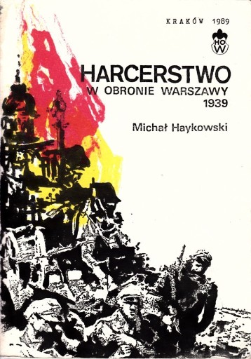 Zdjęcie oferty: Harcerstwo w obronie Warszawy 1939 Haykowski  