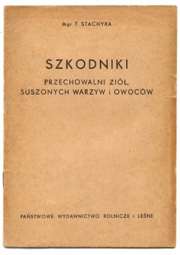 Zdjęcie oferty: UNIKAT Szkodniki przechowalni ziół - Stachyra 1951