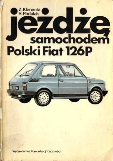 Zdjęcie oferty: Jeżdżę samochodem Polski Fiat 126p