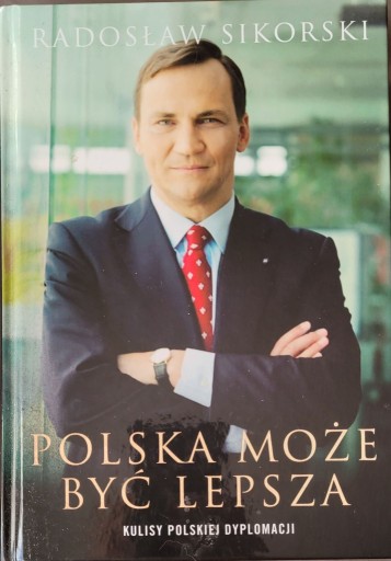 Zdjęcie oferty: Polska może być lepsza - R. Sikorski, Spis treści