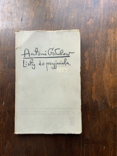 Zdjęcie oferty: Antoni Golubien Listy do przyjaciela 1955
