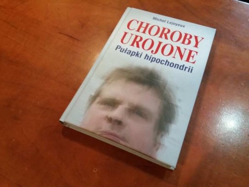 Zdjęcie oferty: "Choroby urojone" - Michel Lejoyeux