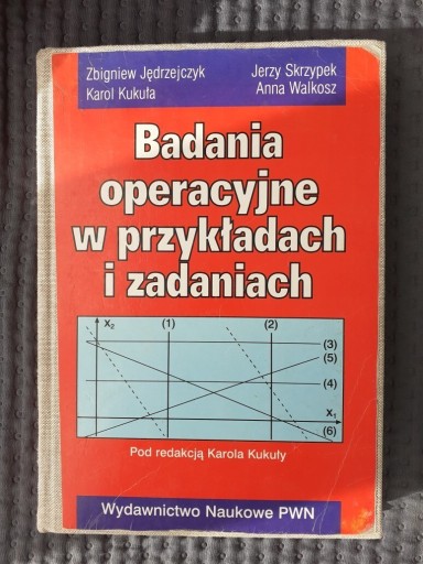 Zdjęcie oferty: Badania operacyjne w przykładach i zad., K.Kukuła