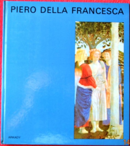 Zdjęcie oferty: PIERO DELLA FRANCESCA Autor: Vilmos Tatrai