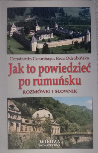 Zdjęcie oferty: Jak to powiedzieć po rumuńsku - Rozmówki i słownik