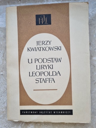 Zdjęcie oferty: U Podstaw Liryki Leopolda Staffa - Unikat