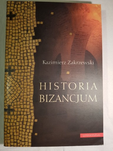 Zdjęcie oferty: Historia Bizancjum Zakrzewski