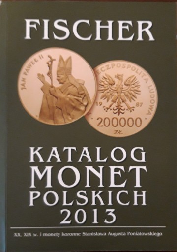 Zdjęcie oferty: KATALOG MONET POLSKICH - FISCHER - 2013 r.