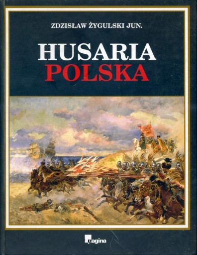 Zdjęcie oferty: Husaria polska - Z. Żygulski, Wyd. Pagina 2000