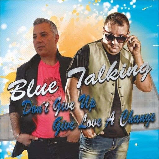 Zdjęcie oferty: Blue Talking - Don't Give Up & Give Love A Change 