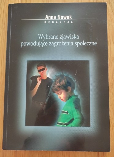 Zdjęcie oferty: Wybrane zjawiska powodujące zagrożenie społeczne