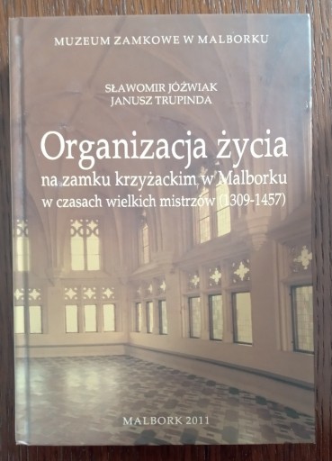 Zdjęcie oferty: Organizacja życia na zamku krzyżackim w Malborku