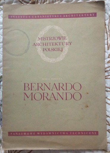 Zdjęcie oferty: Mistrzostwie Architektury Polskiej BERNARDO MORANDO Maria Lewicka 1952 rok