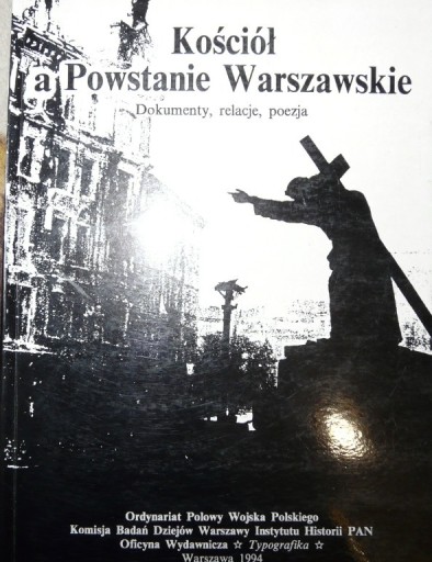 Zdjęcie oferty: Kościół a Powstanie Warszawskie Unikat 