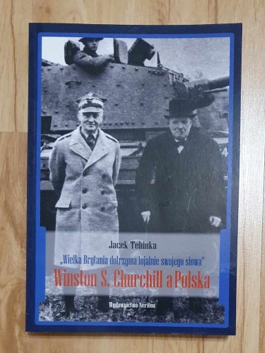 Zdjęcie oferty: Winston S. Churchill a Polska Jacek Tebinka