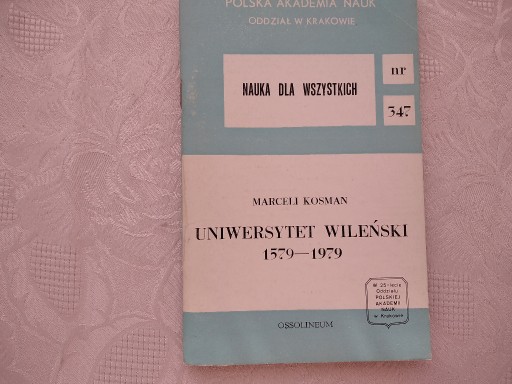 Zdjęcie oferty: MARCELI KOSMAN - UNIWERSYTET WILEŃSKI 1579-1979